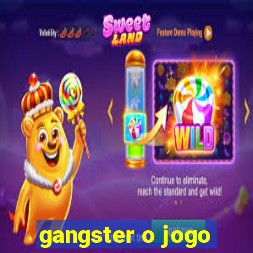 gangster o jogo